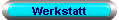 Werkstatt
